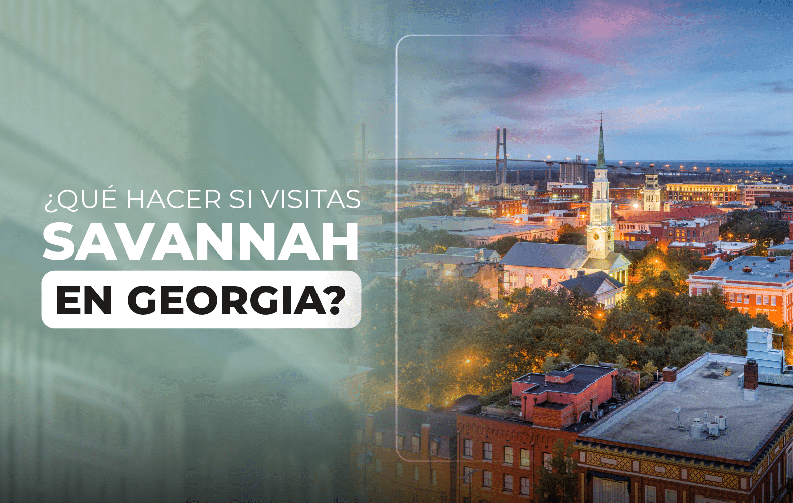 ¿Qué hacer si visitas Savannah en Georgia?