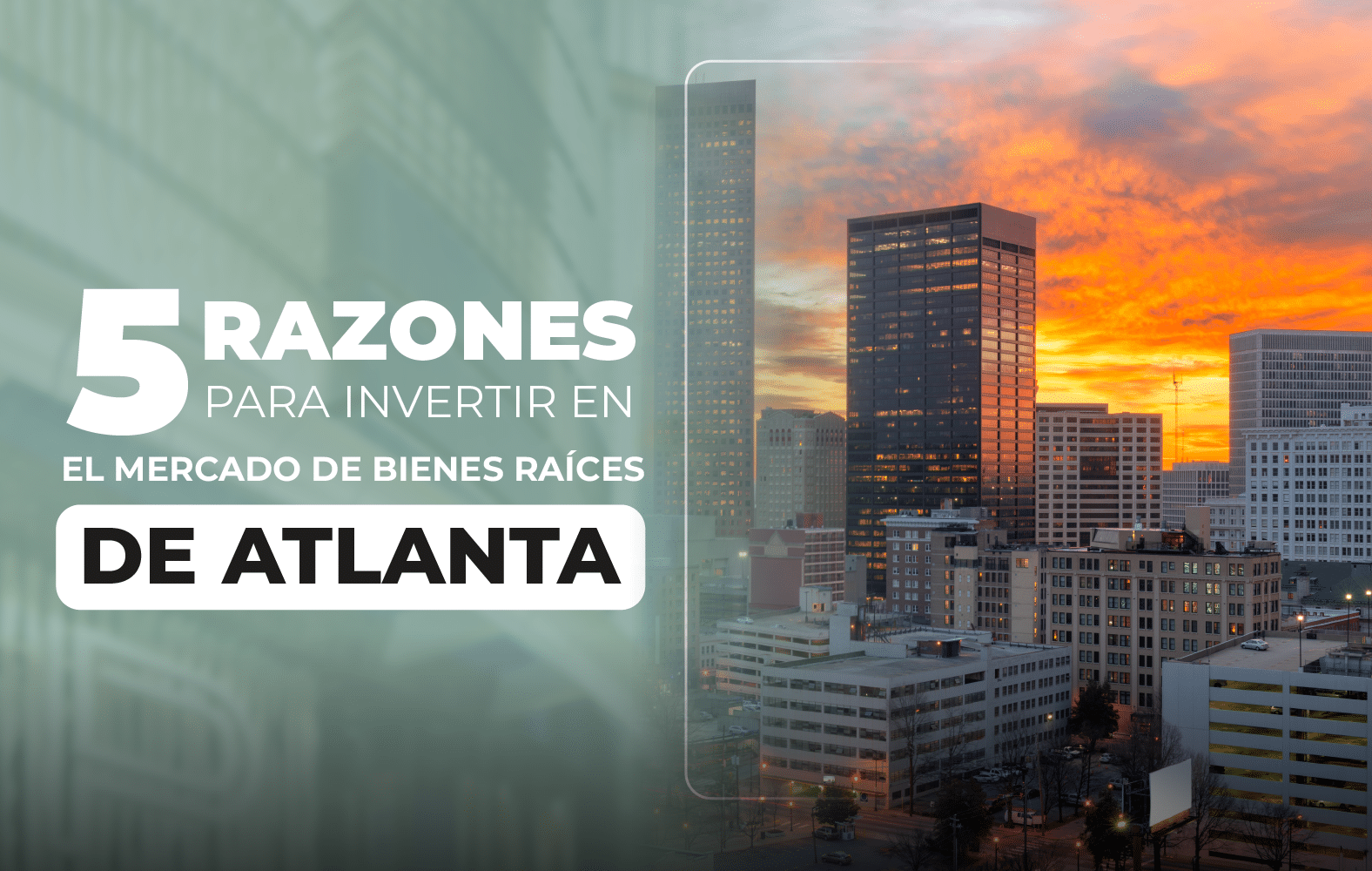 5 razones para invertir en el mercado de bienes raíces de Atlanta
