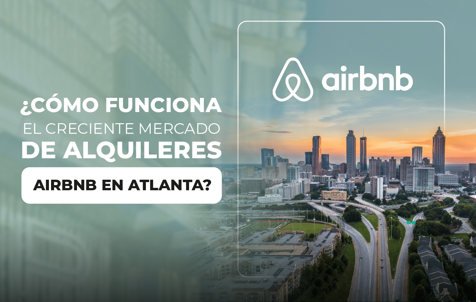 ¿Cómo funciona el creciente mercado de alquileres AirBnB en Atlanta?