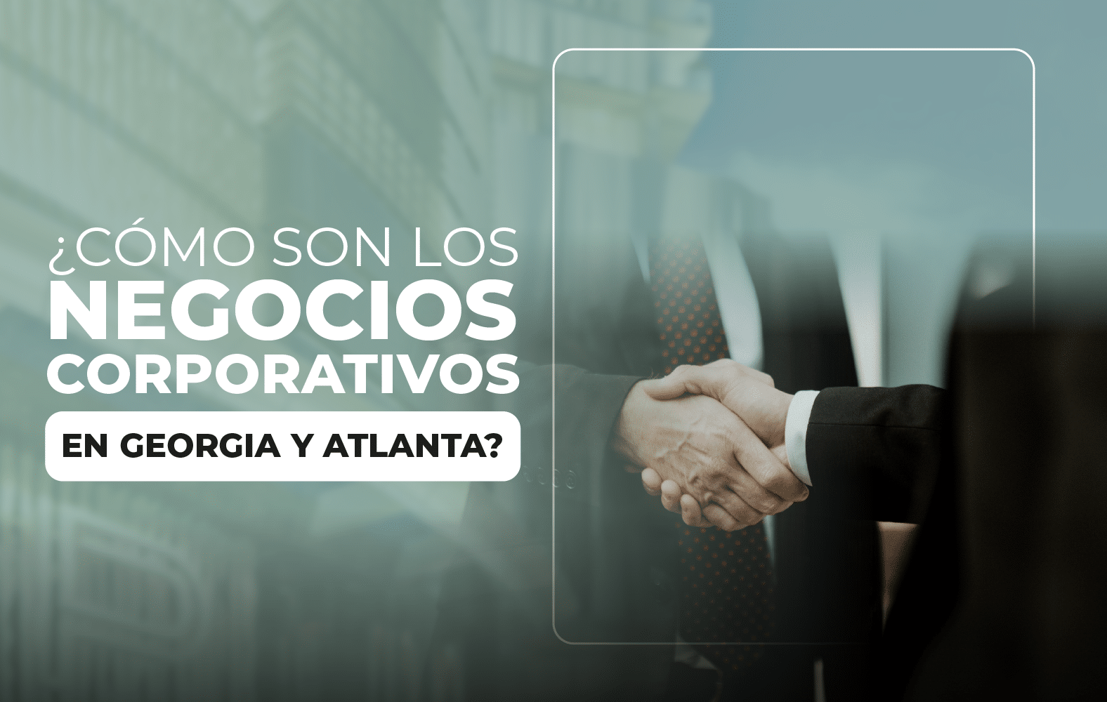 ¿Cómo son los negocios corporativos en Georgia y Atlanta?