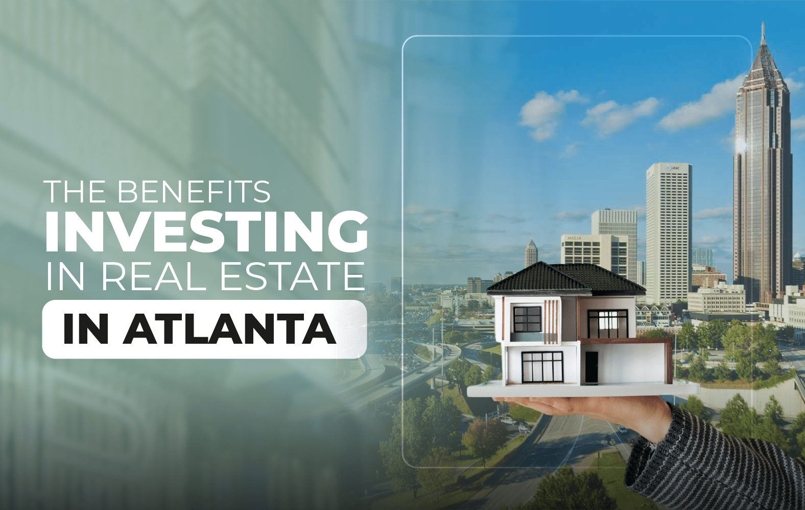 The benefits of investing in real estate in Atlanta: