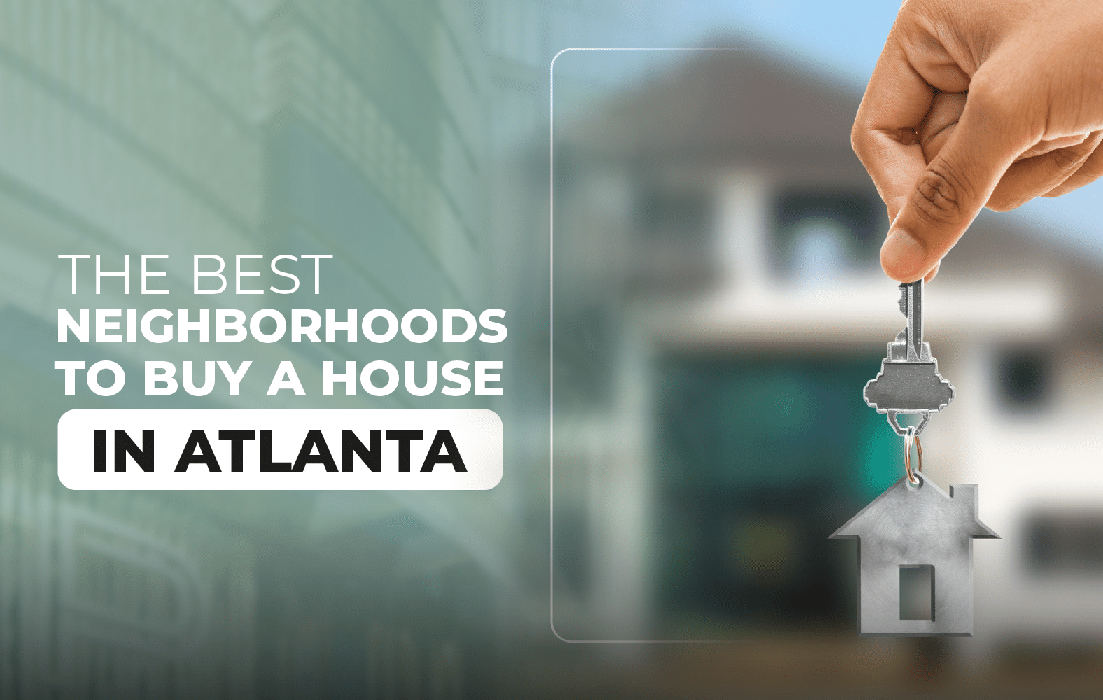 The best neighborhoods to buy a house in Atlanta: