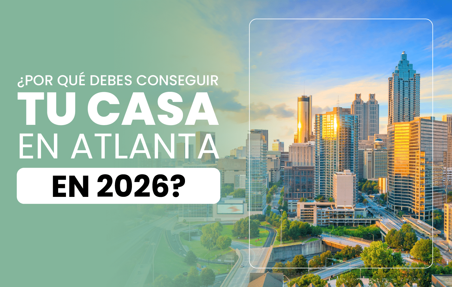 ¿Por qué comprar casa en Atlanta en 2026? (Guía para latinos en Georgia)