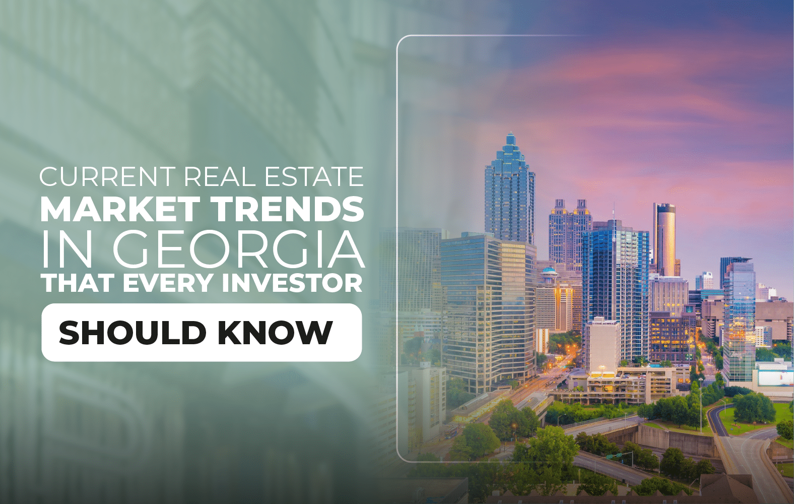 Current Georgia Real Estate Market Trends Every Investor Should Know
