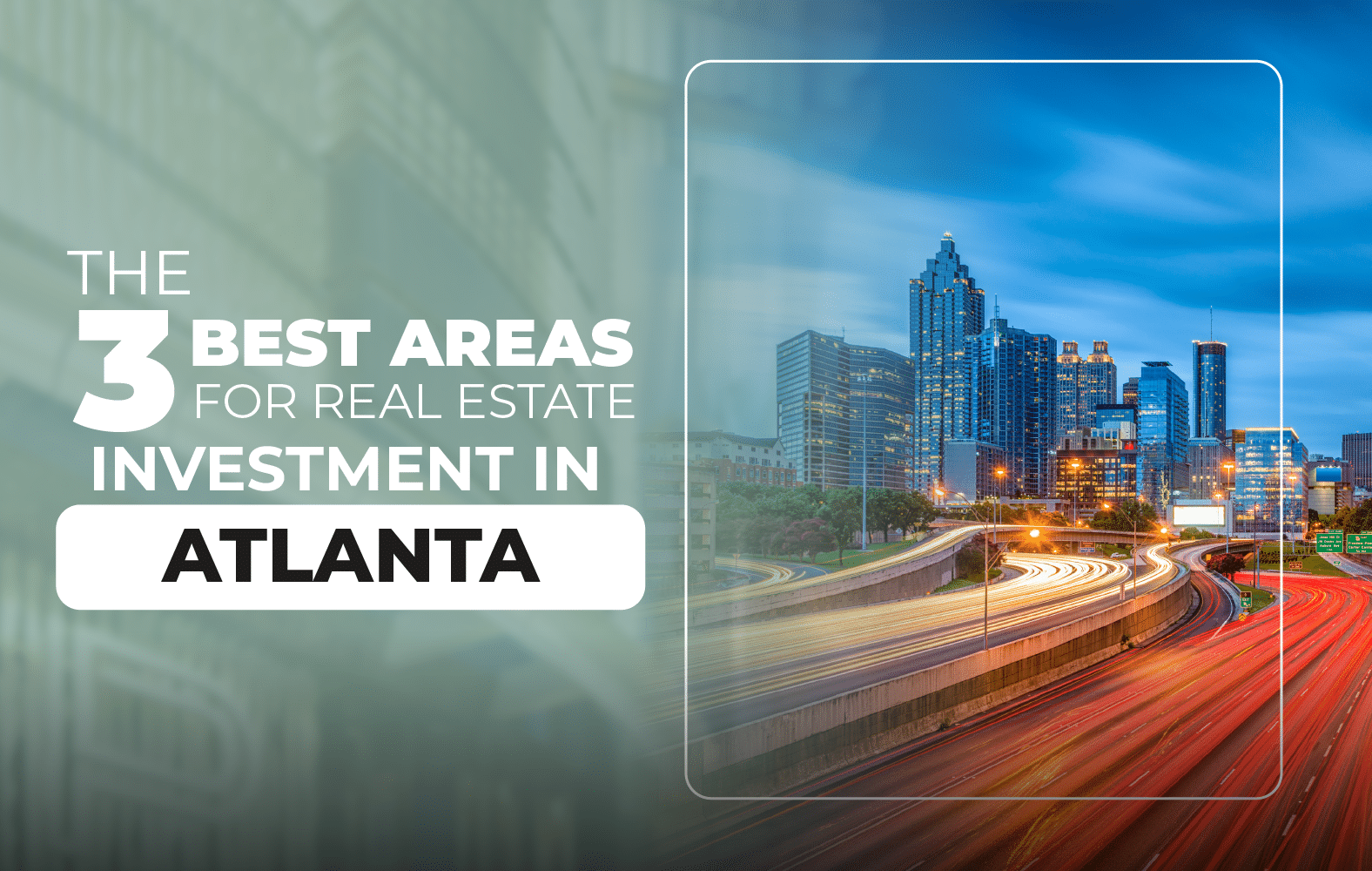 The 3 Best Areas for Real Estate Investing in Atlanta