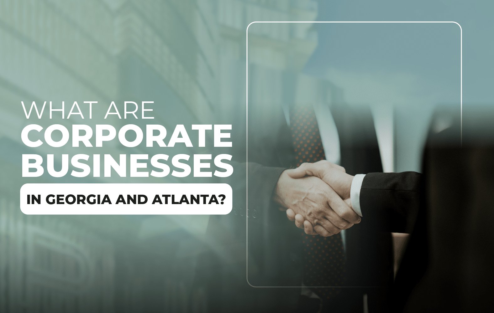 What are corporate business like in Georgia and Atlanta?