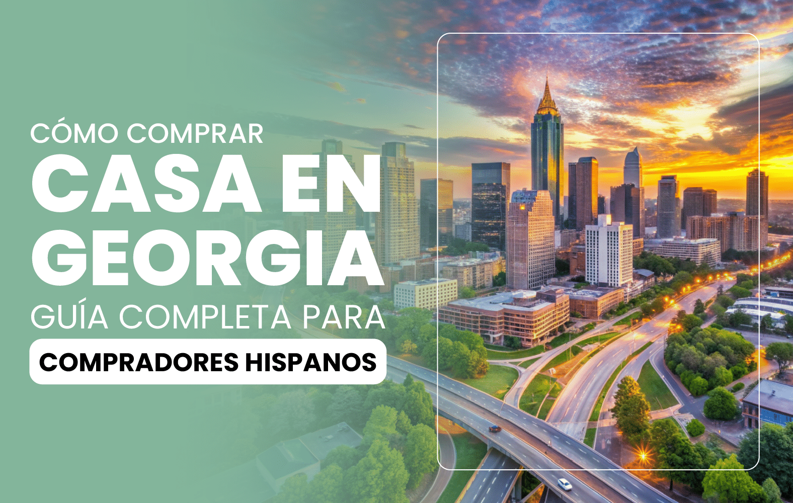 Cómo comprar casa en Georgia paso a paso (Guía completa para compradores hispanos)